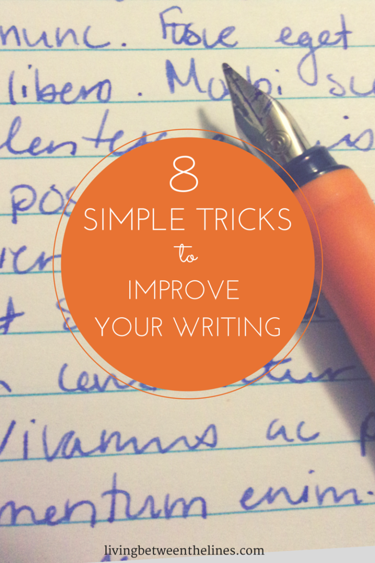 8-simple-tricks-to-improve-writing-living-between-the-lines