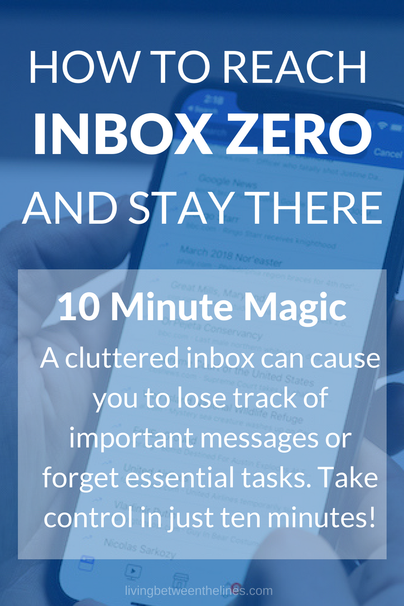 How to Reach Inbox Zero and Stay There - 10 Minute Magic - A cluttered inbox can cause you to lose track of important messages or forget essential tasks. Take control in just 10 minutes!
